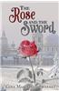 The Rose and the Sword