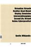Virtualitat: Virtuelle Realitat, Head-Mounted Display, Simulation, Internetabhangigkeit, Second Life, Virtuelle Nation, Cybergesell