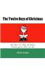 The Twelve Days of Christmas: On the 1st Day of Xmas Santa Gave This to Me