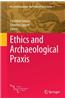 Ethics and Archaeological Praxis