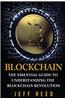 Blockchain: The Essential Guide to Understanding the Blockchain Revolution