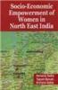 Socio-Economic Empowerment Of Women In North East India