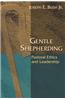 Gentle Shepherding: Pastoral Ethics and Leadership