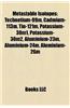 Metastable Isotopes: Technetium-99m, Cadmium-113m, Tin-121m, Potassium-38m1, Potassium-38m2, Aluminium-23m, Aluminium-24m, Aluminium-26m