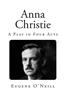 Anna Christie: A Play in Four Acts