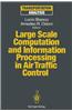 Large Scale Computation and Information Processing in Air Traffic Control
