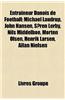Entraneur Danois de Football: Michael Laudrup, John Hansen, Sren Lerby, Nils Middelboe, Morten Olsen, Henrik Larsen, Allan Nielsen