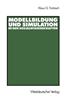 Modellbildung Und Simulation in Den Sozialwissenschaften