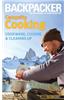 Backpacker Campsite Cooking: Cookware, Cuisine, and Cleaning Up