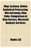 OLAP: Essbase, Online Analytical Processing, Microstrategy, OLAP Cube, Comparison of OLAP Servers, Microsoft Analysis Servic