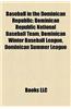 Baseball in the Dominican Republic: Baseball Teams in the Dominican Republic, Baseball Venues in the Dominican Republic