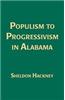 Populism to Progressivism in Alabama