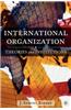 International Organization: Theories and Institutions