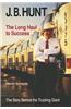 J. B. Hunt: The Long Haul to Success