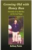 Growing Old with Honey Bun: Chronicles of an Old Man and His Last Puppy