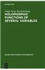 Holomorphic Functions of Several Variables