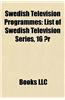 Swedish Television Programmes: Swedish Animated Television Series, Swedish Children's Television Series, Swedish Comedy Television Series