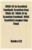 1956-57 in Scottish Football: Scottish Cup 1956-57, 1956-57 in Scottish Football, 1956 Scottish League Cup Final