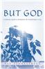 But God: Finding God's Wisdom in Everyday Life