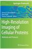 High-Resolution Imaging of Cellular Proteins: Methods and Protocols