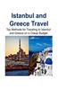 Istanbul and Greece Travel: Top Methods for Traveling to Istanbul and Greece on a Cheap Budget: Istanbul, Istanbul Trip, Greece, Greece Trip, Chea