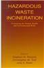 Hazardous Waste Incineration: Evaluating the Human Health and Environmental Risks