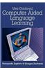 User-centered Computer Aided Language Learning