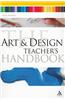 Art and Design Teacher's Handbook