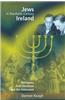 Jews in Twentieth-Century Ireland: Refugees, Anti-Semitism and the Holocaust