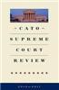 Cato Supreme Court Review