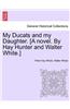 My Ducats and My Daughter. [A Novel. by Hay Hunter and Walter White.] Vol. II.