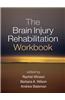 The Brain Injury Rehabilitation Workbook