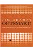 Outsmart: How To Do What Your Competitors Can'T