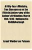 A Fifty-Years Ministry; Two Discourses on the Fiftieth Anniversary of the Author's Ordination, March 15th, 1815: Delivered in Middleborough