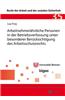 Arbeitnehmeraehnliche Personen in Der Betriebsverfassung Unter Besonderer Beruecksichtigung Des Arbeitsschutzrechts