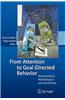 From Attention to Goal-Directed Behavior