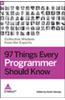 97 Things Every Programmer Should Know