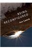 Being Reconfigured