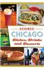 Iconic Chicago Dishes, Drinks and Desserts