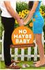 No Maybe Baby: My Journey Through Infertility