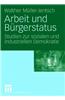 Arbeit Und Burgerstatus: Studien Zur Sozialen Und Industriellen Demokratie