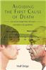 Avoiding the First Cause of Death