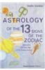 Astrology of the 13 SIgns of the Zodiac