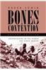 Bones of Contention: Controversies in the Search for Human Origins