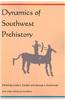 Dynamics of Southwest Prehistory