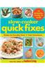 Slow-Cooker Quick Fixes: Recipes for Everyday Cover 'n' Cook Convenience