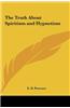 The Truth about Spiritism and Hypnotism