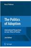 The Politics of Adoption: International Perspectives on Law, Policy & Practice