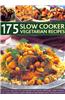 175 Slow Cooker Vegetarian Recipes