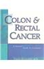 Colon and Rectal Cancer: A Patient's Guide to Treatment